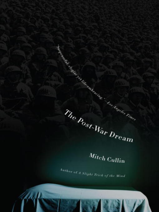 Title details for The Post-War Dream by Mitch Cullin - Available